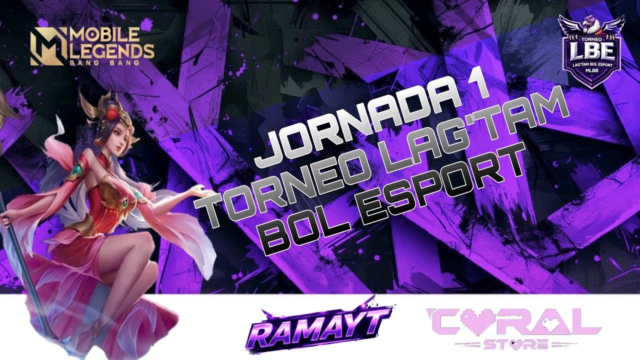 JORNADA 1- TORNEO LAG'TAM BOL ESPORT (FASE DE GRUPOS) #MOBILE LEGENDS BANG BANG 
