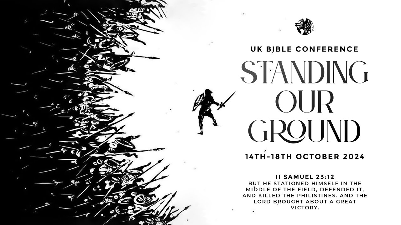 Pastor Nigel Brown  | Monday Evening | Standing Our Ground | UK Bible Conference 2024