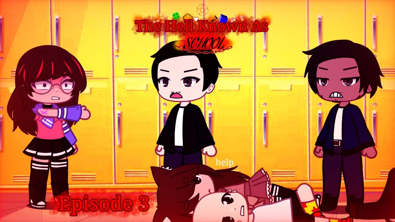 The Hell Known As School: Episode 3 - 