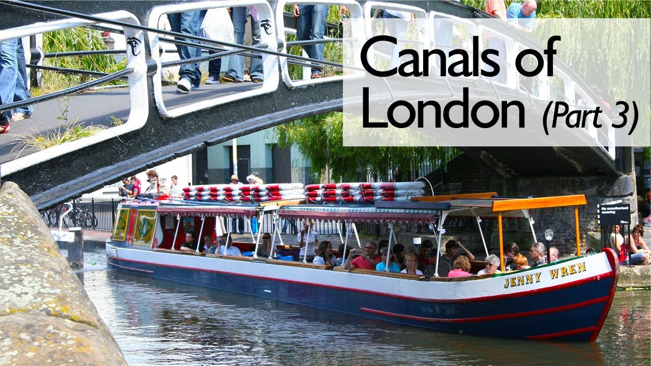 Canals Of London (Part 3)