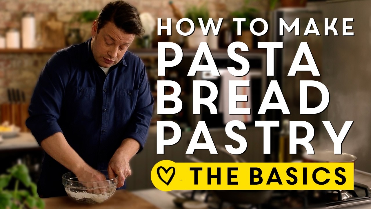 How To Make Pasta, Bread & Pastry | Master The Basics With Jamie Oliver