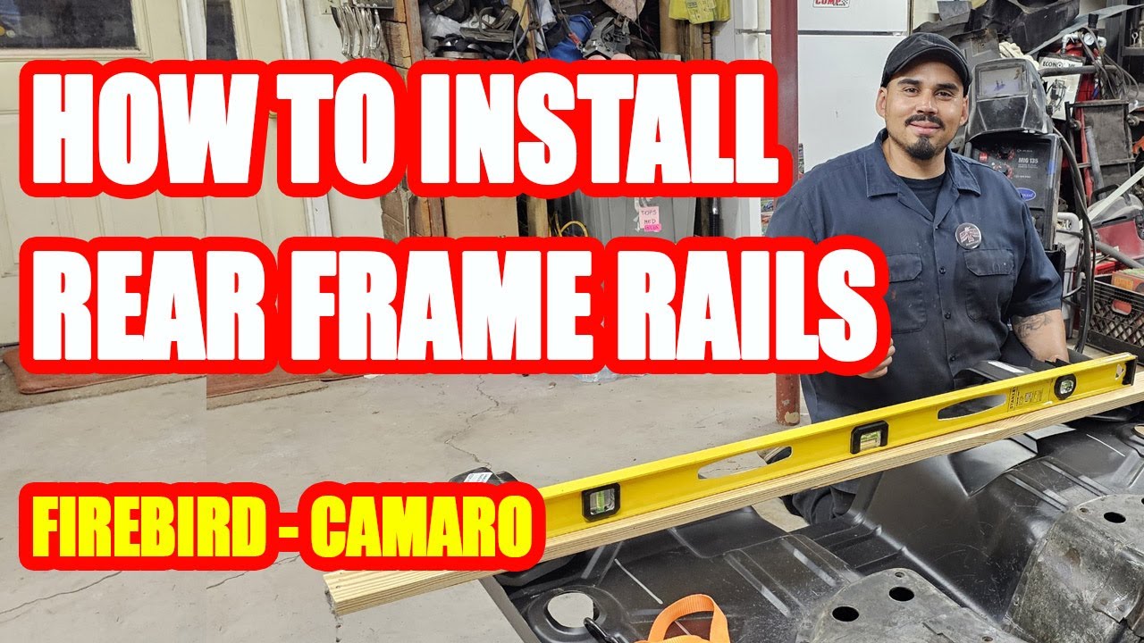 HOW TO INSTALL REAR FRAME RAILS:  Firebird - Camaro First Gen F Body Cars!