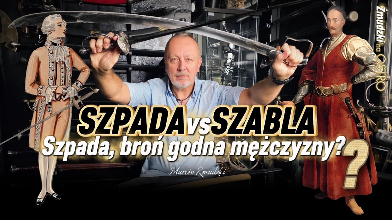 Szpada ● broń godna prawdziwego mężczyzny? ● #Żmudzki na OSTRO