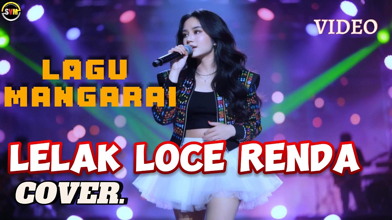 LAGU MANGGARAI, LELAK LOCE RENDA COVER,