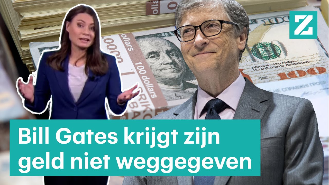 Bill Gates krijgt zijn vermogen niet weggegeven • Z zoekt uit