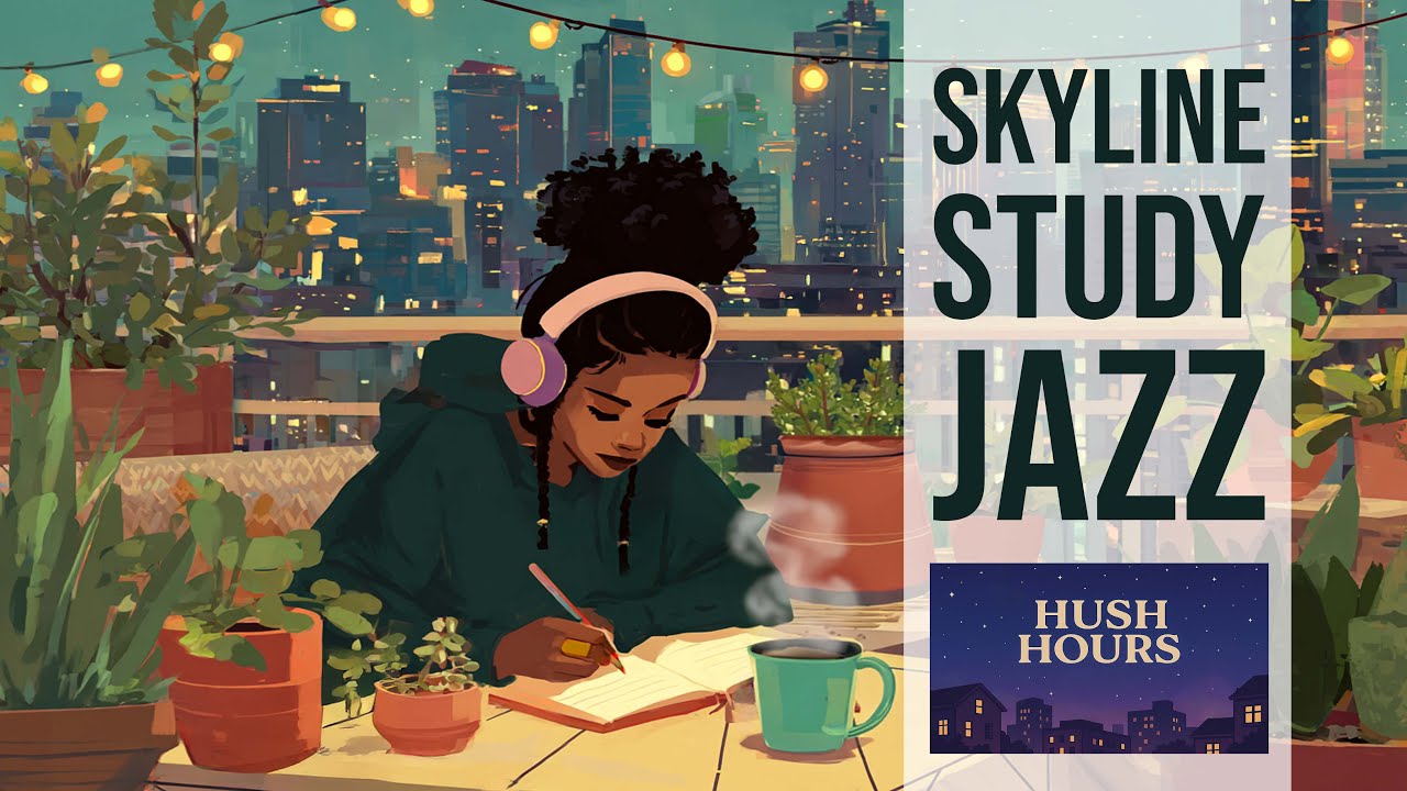 Skyline Study Jazz ✨🎶 | 1 Hour of Relaxed Evening Jazz