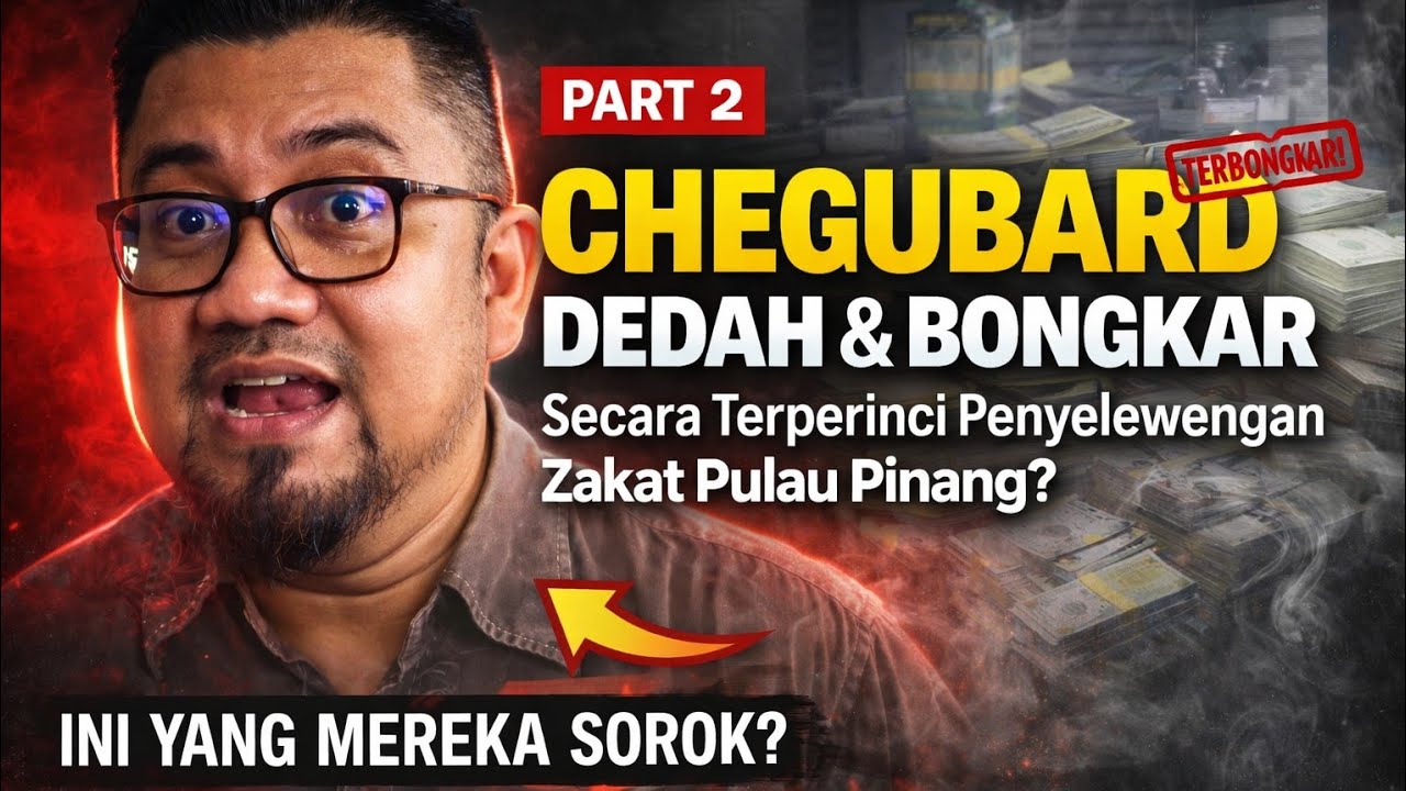 PART 2 Chegubard DEDAH & BONGKAR Penyelewengan Zakat Pulau Pinang?