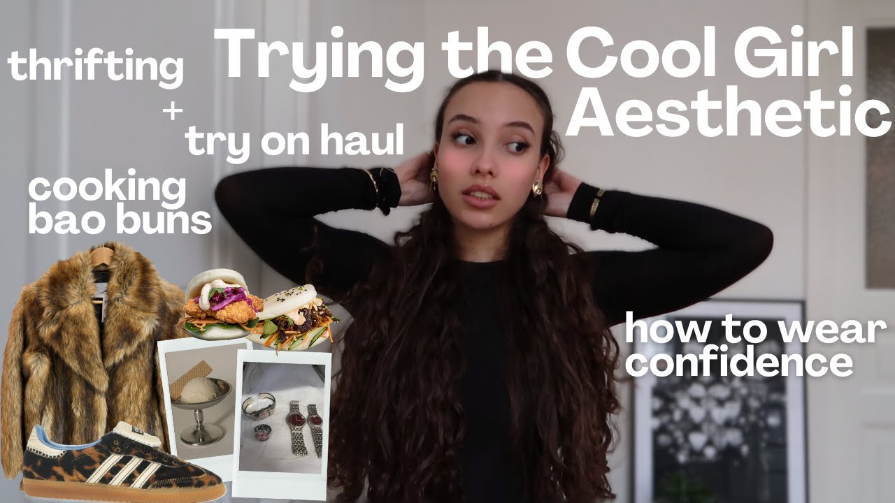 TRYING THE COOL GIRL AESTHETIC | becoming the main character, confidence boosting, thrifting & more!