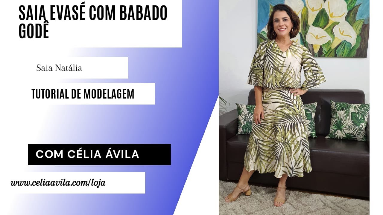 SAIA NATÁLIA - SAIA EVASÉ COM BABADO GODÊ - com CÉLIA ÁVILA
