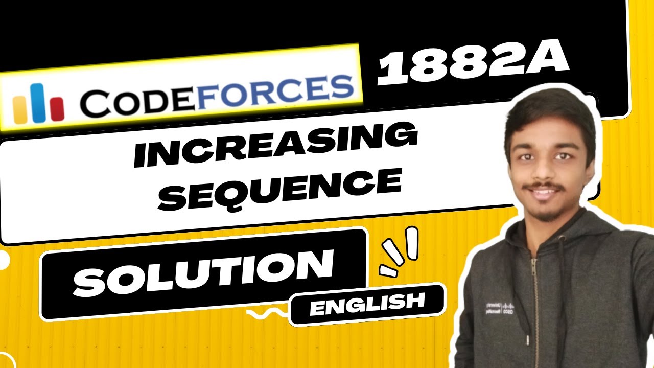 Increasing Sequence | Codeforces 1882A Solution | Codeforces Round 899 (Div. 2) | English