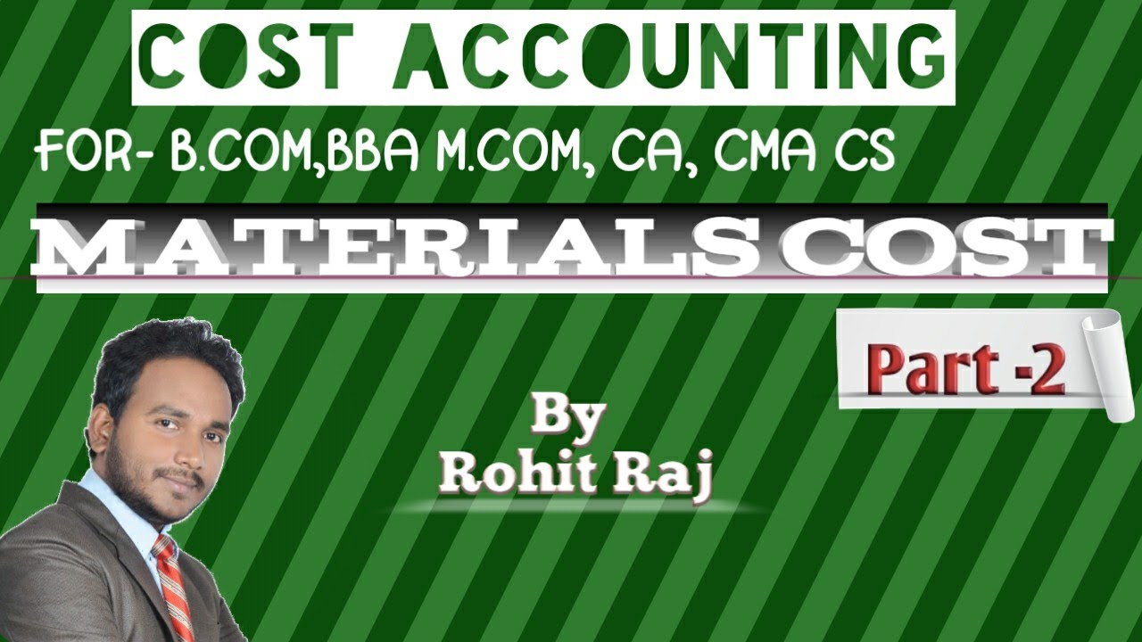 MATERIAL COST l COST ACCOUNTING | | STOCK LEVELS | | B.COM(P/H),M.COM, CA,CMA,CS