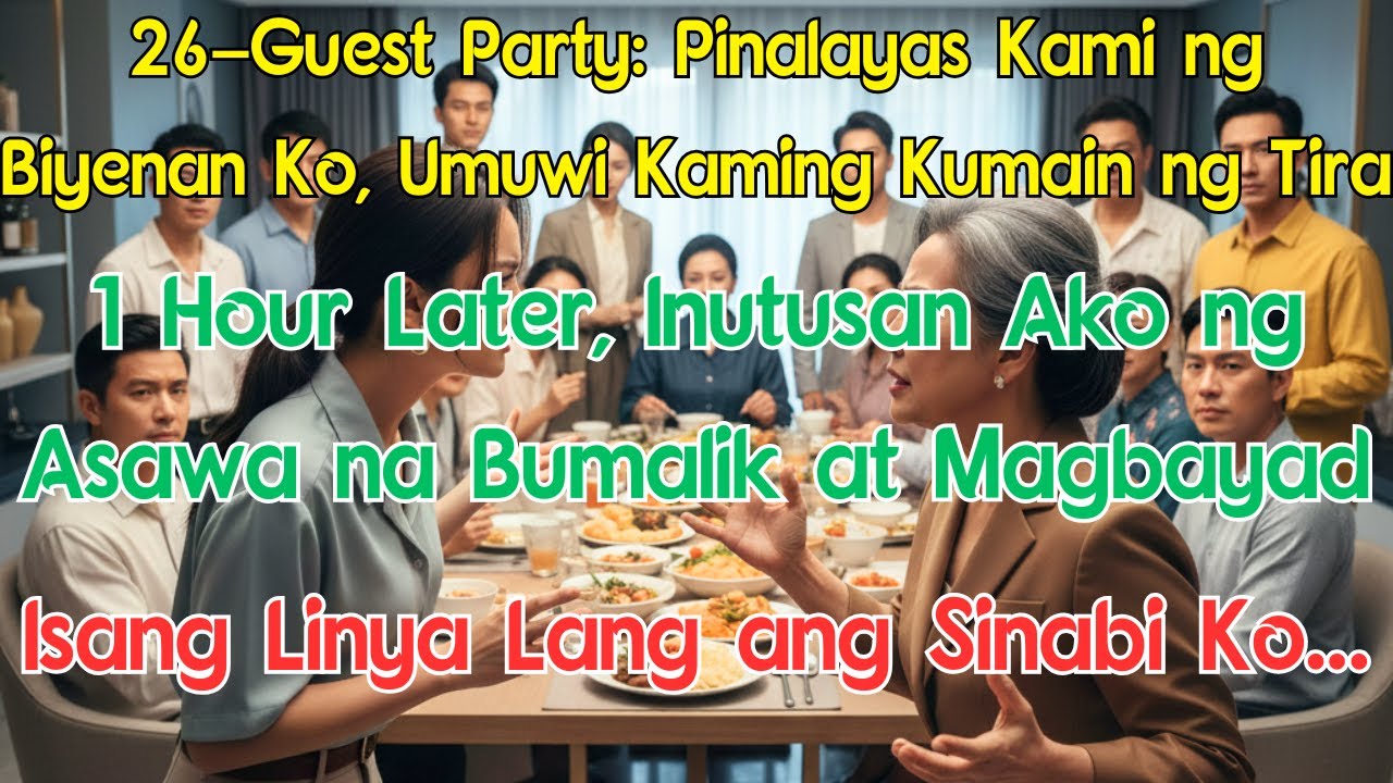 26-Guest Party: Pinalayas Kami ng Biyenan Ko, Umuwi Kaming Kumain ng Tira. 1 Hour Later, Inutusan
