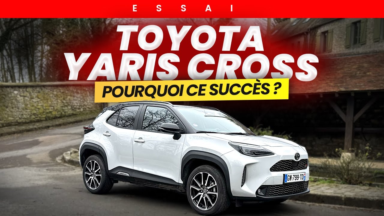 ESSAI Nouvelle Toyota Yaris Cross : pourquoi un tel succès ? Notre avis !