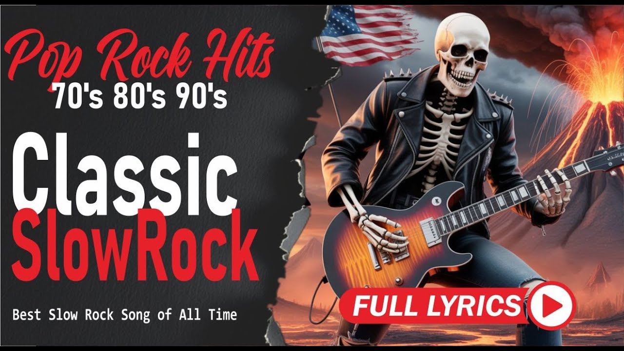 Best Slow Rock Ballads Ever Classic Rock Love Songs with Lyrics