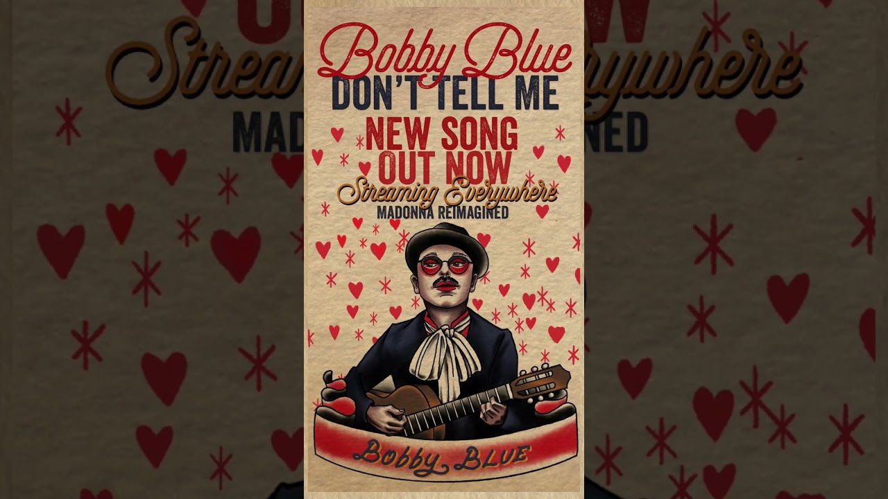 Don&rsquo;t Tell Me - Bobby Blue - Madonna Reimagined