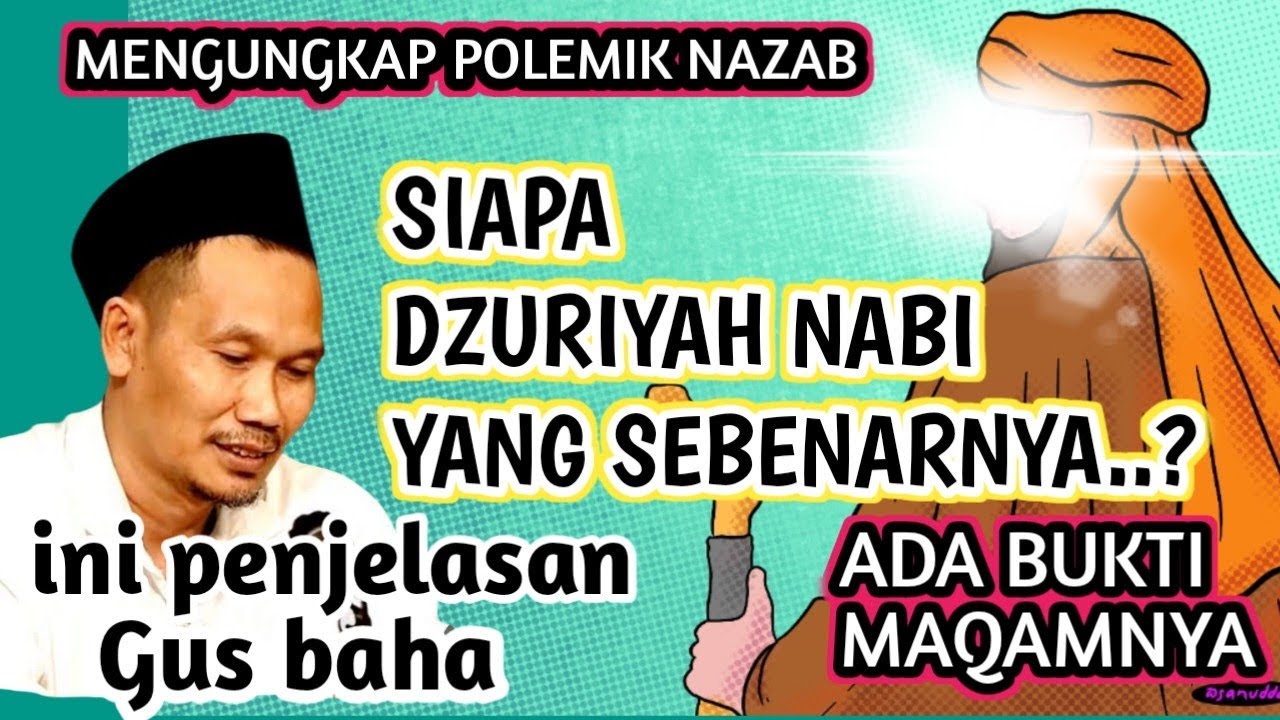 GUS BAHA UNGKAP SIAPA DZURIYAH NABI YANG SEBENARNYA..! POLEMIK NAZAB NABI _ NGAJI GUS BAHA 
