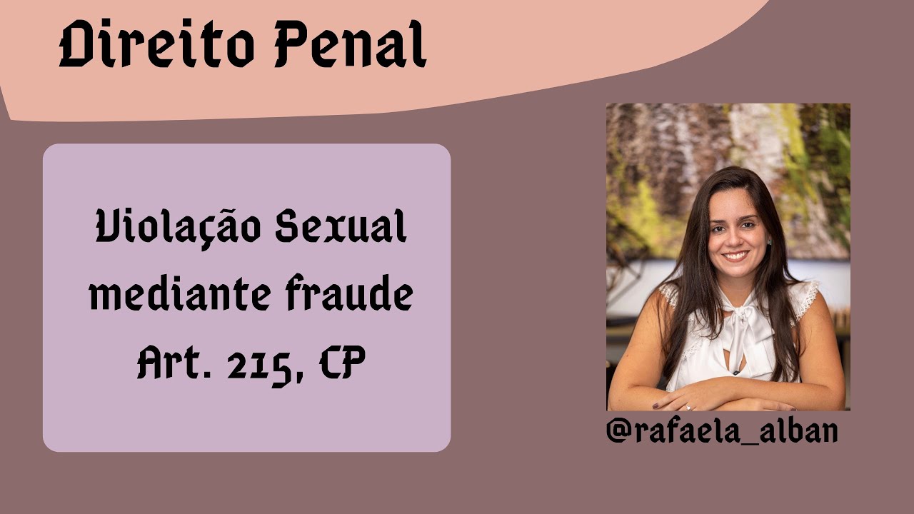 Violação Sexual Mediante Fraude (art. 215, CP)