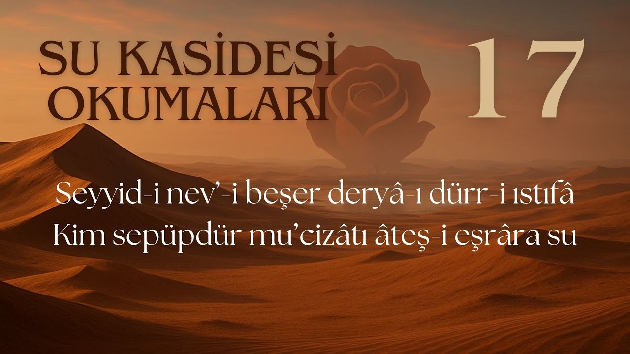 17. Beyit, Su Kasidesi Okumaları (Şerh, Vezin)