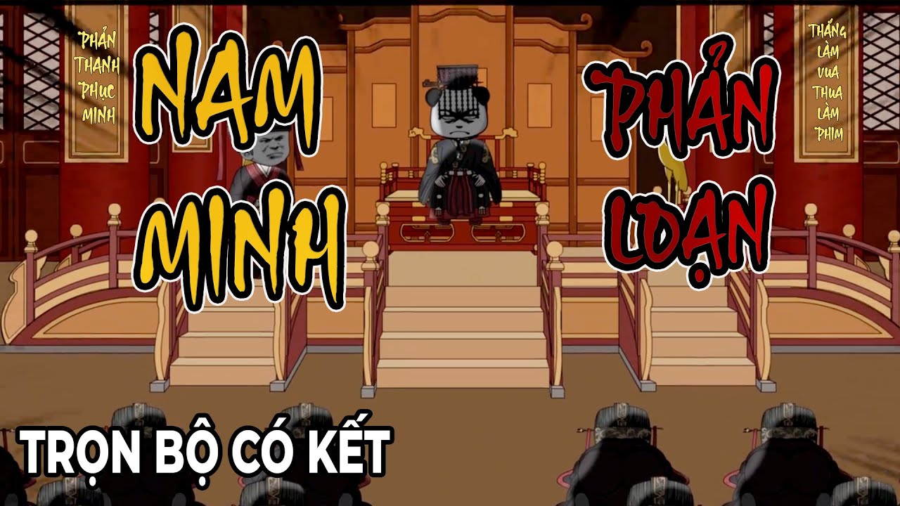 FULL TRỌN BỘ  | NAM MINH PHẢN LOẠN | Hà Nhân Xuyên Không | Anh Hà review