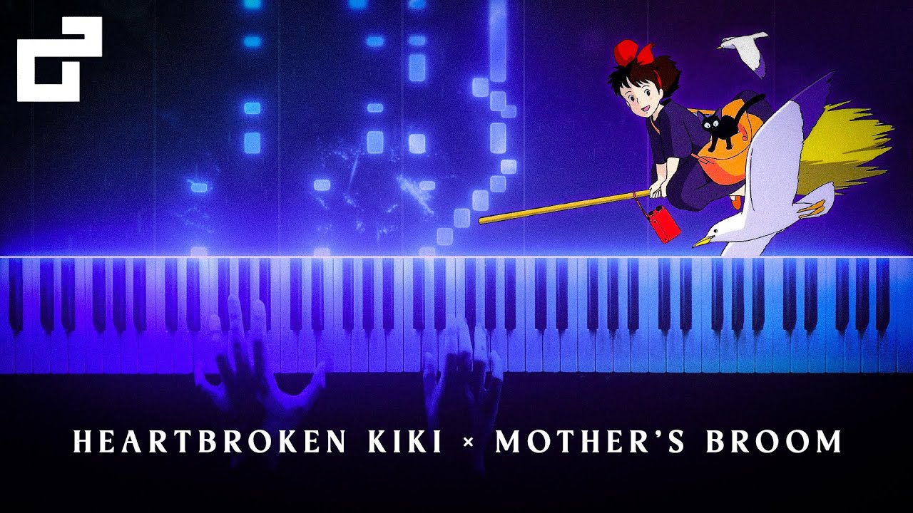 Heartbroken Kiki × Mother's Broom (Piano Cover) – Kiki's Delivery Service (魔女の宅急便)