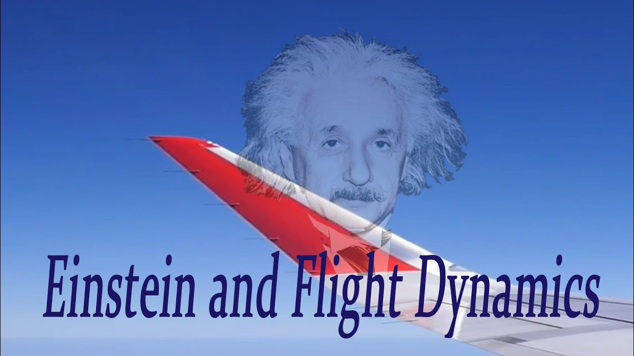 Einstein and Flight Dynamics