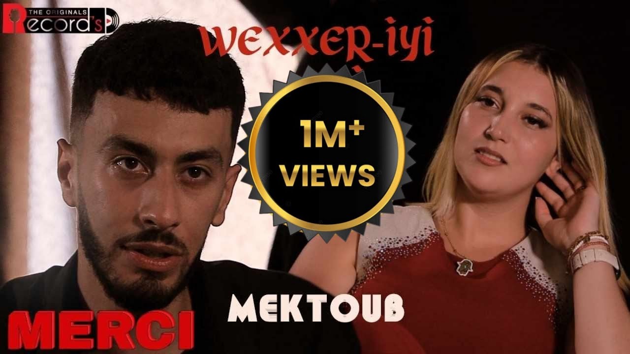 ▶️ MEKTOUB - WEXXEṚ-IYI - CLIP OFFICIEL - 2024 مكتوب