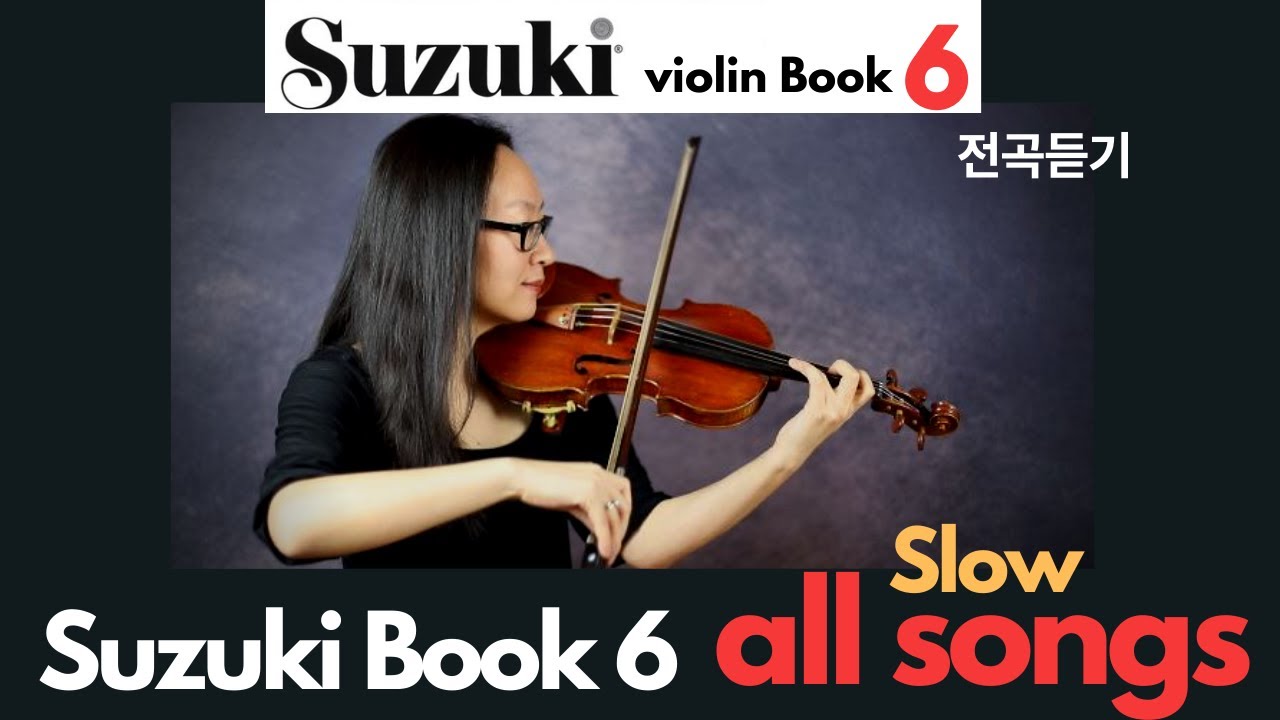 [Suzuki Violin Book 6] All Songs (Slow), 스즈키 바이올린 6권 모든곡 (느린템포)