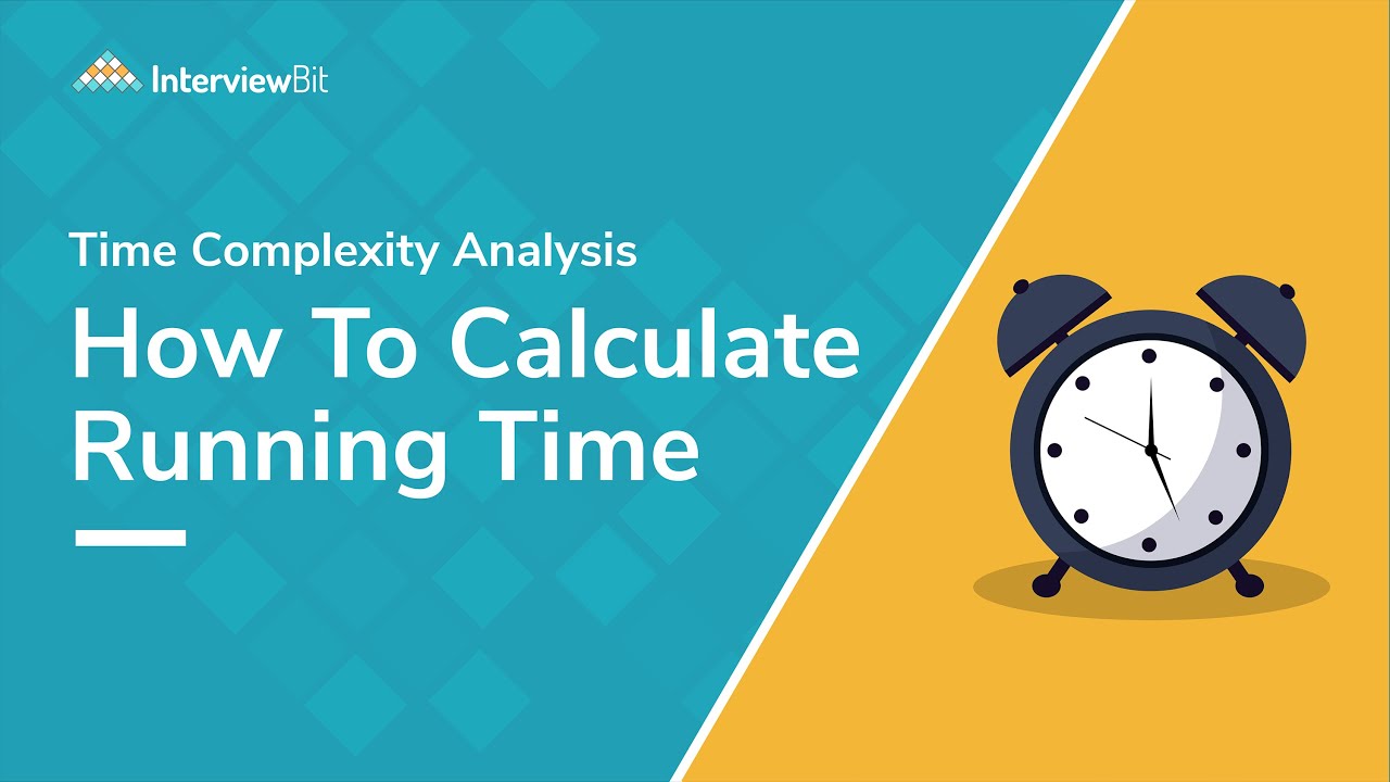 Time Complexity Analysis - How To Calculate Running Time | InterviewBit