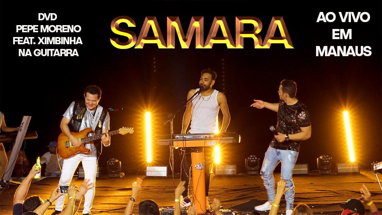 SAMARA - PEPE MORENO E FORRÓ PERFEITO Feat. XIMBINHA NA GUITARRA
