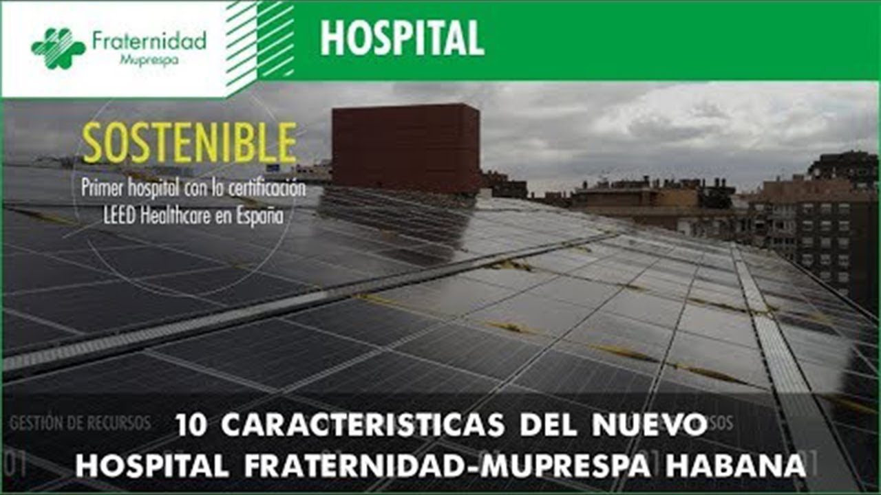 Hospital Fraternidad-Muprespa Habana, 10 Caracter&iacute;sticas que lo distinguen.