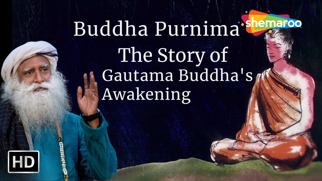 Buddha Purnima - The Story of Gautama Buddha&rsquo;s Awakening | Sadhguru | Shemaroo Spiritual Life