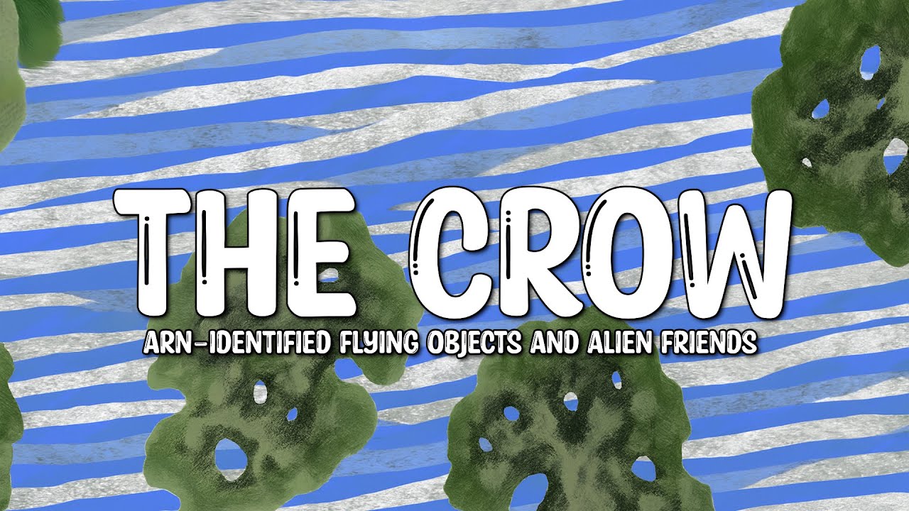 Arn-Identified Flying Objects and Alien Friends - The Crow (Lyrics)