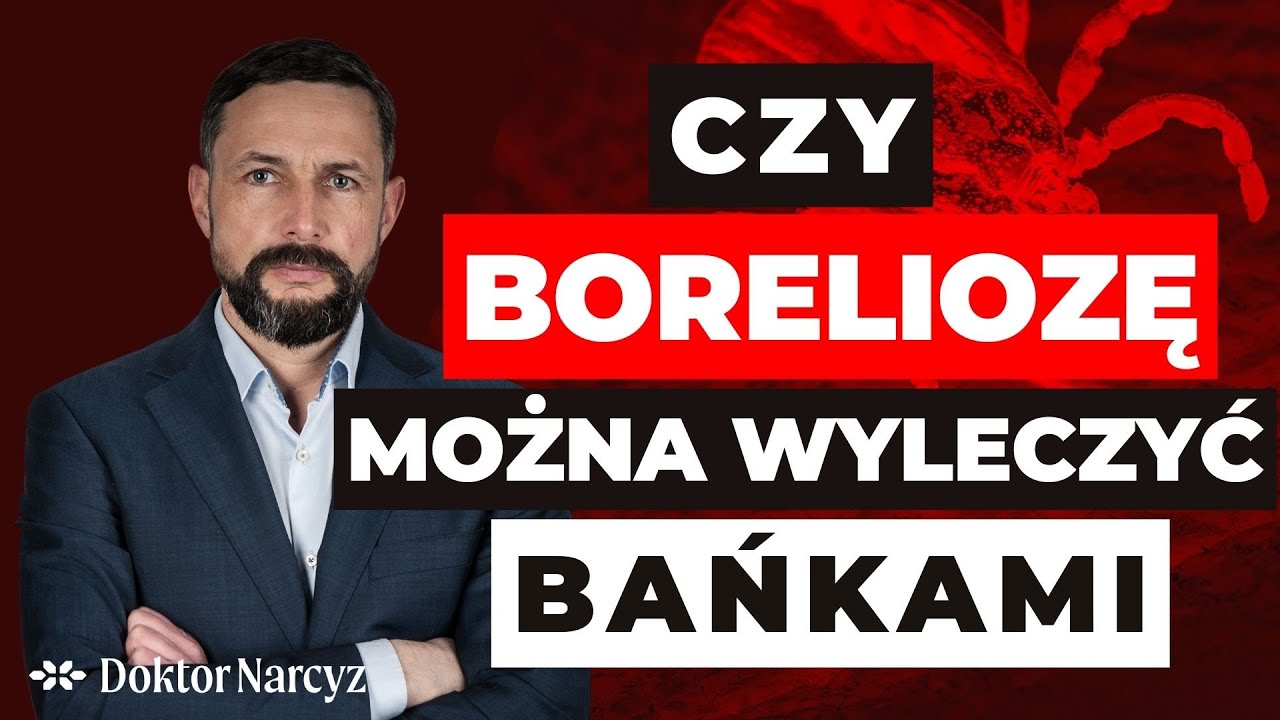 Czy boreliozę można wyleczyć bańkami?