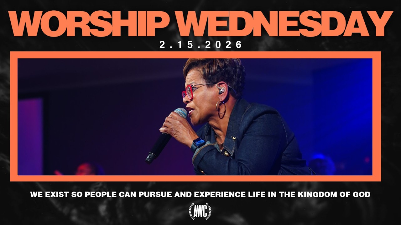 Worship Wednesday // 2.15.2026 // Ambassadors Worship Center