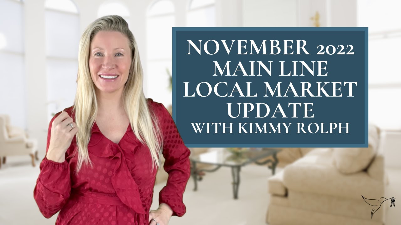 November 2022 Main Line PA Market Update with Kimmy Rolph