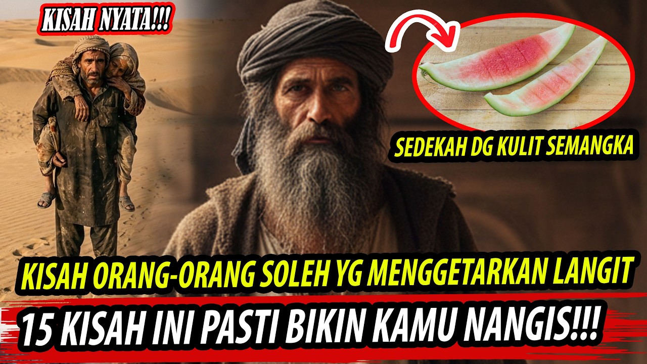 DENGARKANLAH❗ INILAH KISAH ORANG-ORANG SHOLEH YG AKAN MEMBERIMU PELAJARAN HIDUP KEDEPANNYA