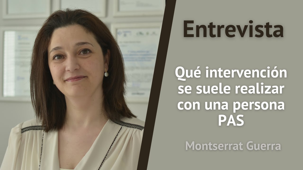 ¿Qué intervención se suele realizar con una persona PAS?