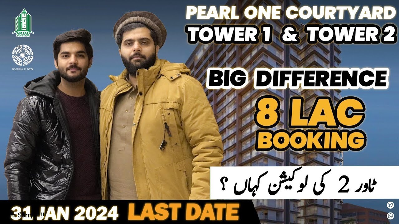 Pearl one courtyard tower 1 & tower 2 | location of tower 2 | complete briefing with CEO pearl one