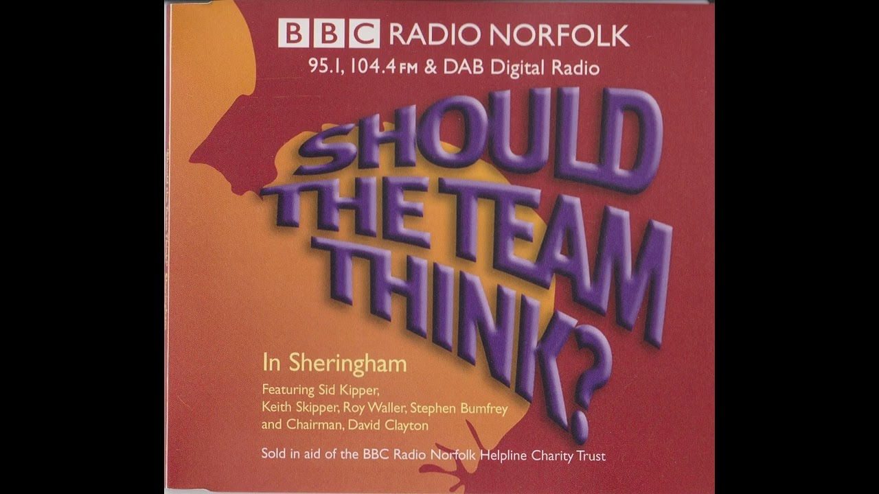 BBC Radio Norfolk - Should The Team Think - Sheringham - 2003