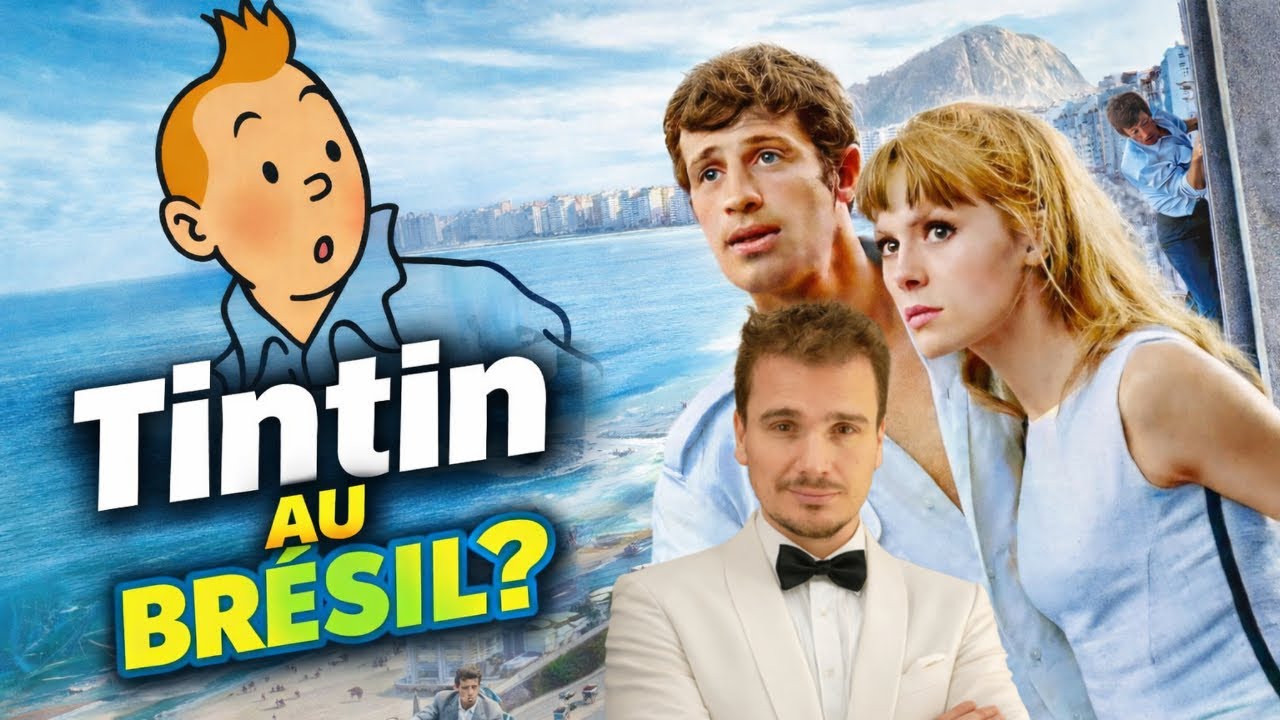L'HOMME DE RIO (1964) - un VRAI Tintin au cinéma ! Rétrospective