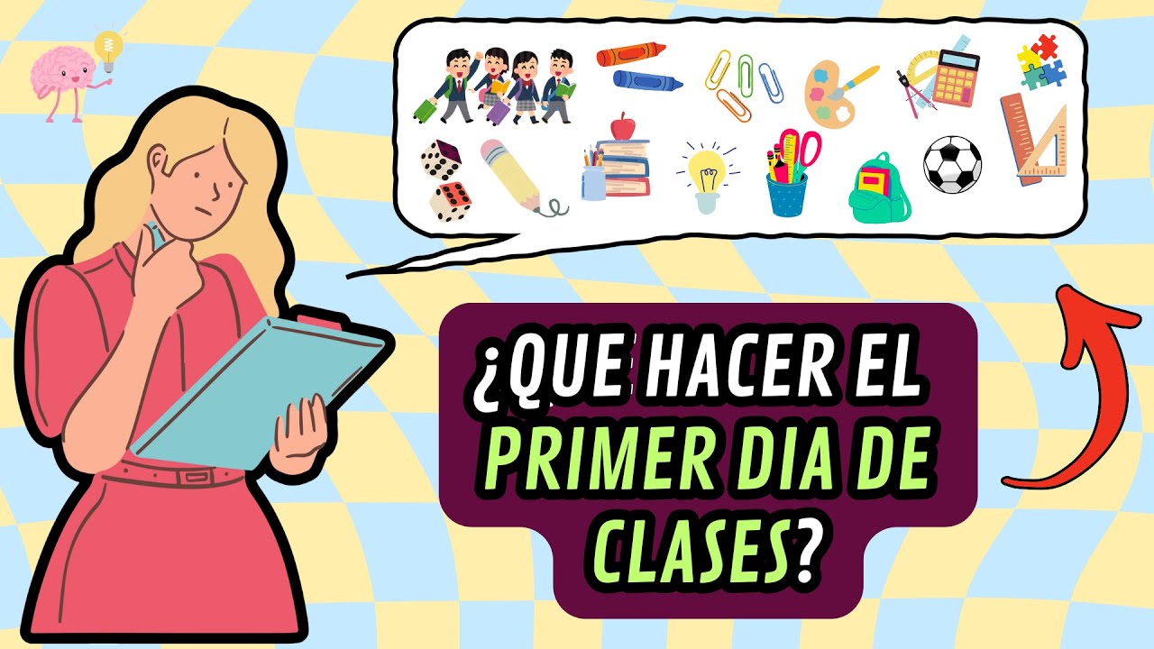 DINÁMICAS Y ACTIVIDADES PARA EL PRIMER DÍA DE CLASES (Parte 1)