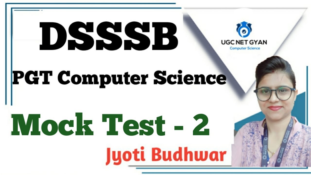 Mock Test - 2 DSSSB PGT Computer Science l UGC NET GYAN Computer Science