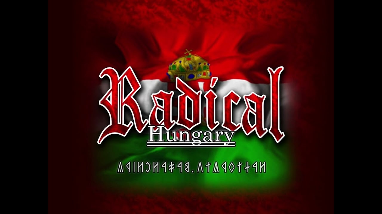 Radical Hungary - Hozz&aacute;' M&aacute;'
