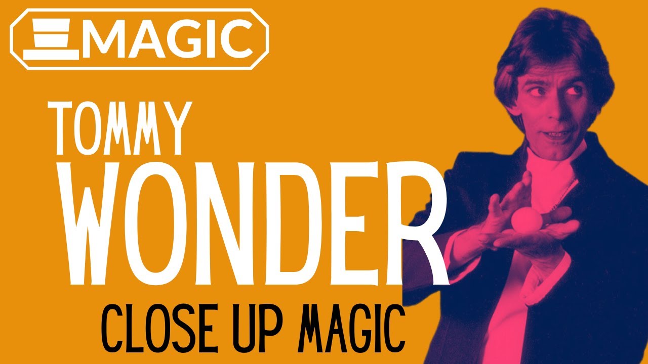 The Close Up Magic of Tommy Wonder