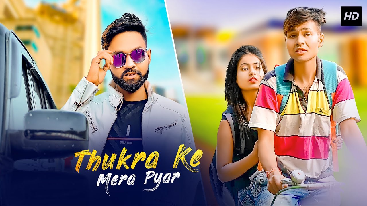 Thukra Ke Mera Pyar | Garib Ladka vs Bewafa Ladki | Waqt Sabka Badalta Hai | Latest Hindi Song