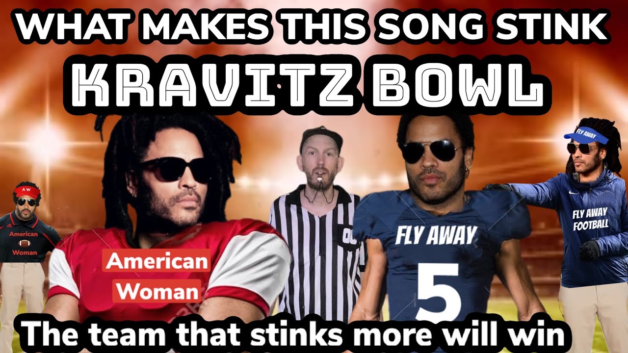 What Makes This Song Stink Ep. 5 - The Kravitz Bowl