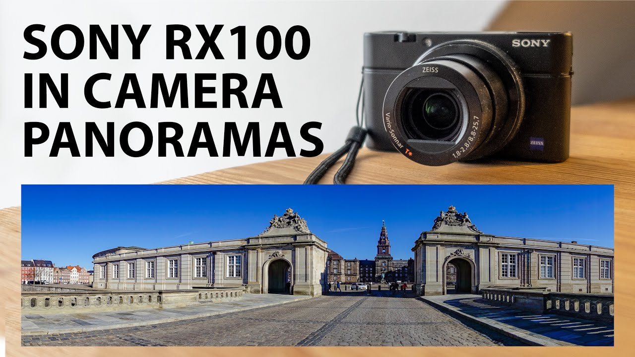 Sony RX100: How to make panorama pictures in camera w/examples