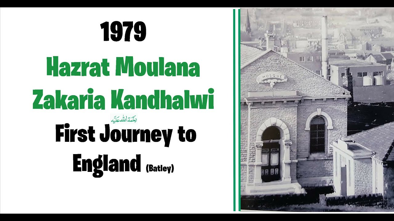 1979 Hazrat Moulana Zakaria Kandhalwi  First Journey to England (Batley)