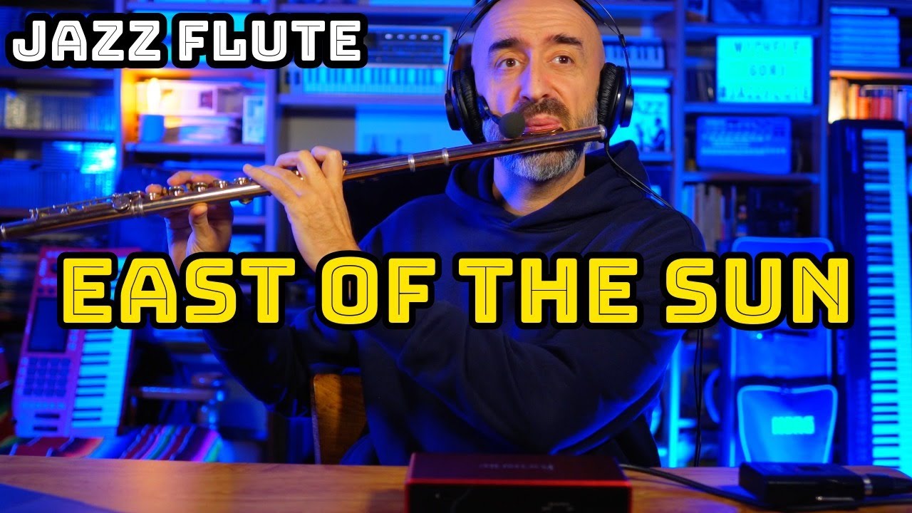 East of the Sun | Jazz Flute