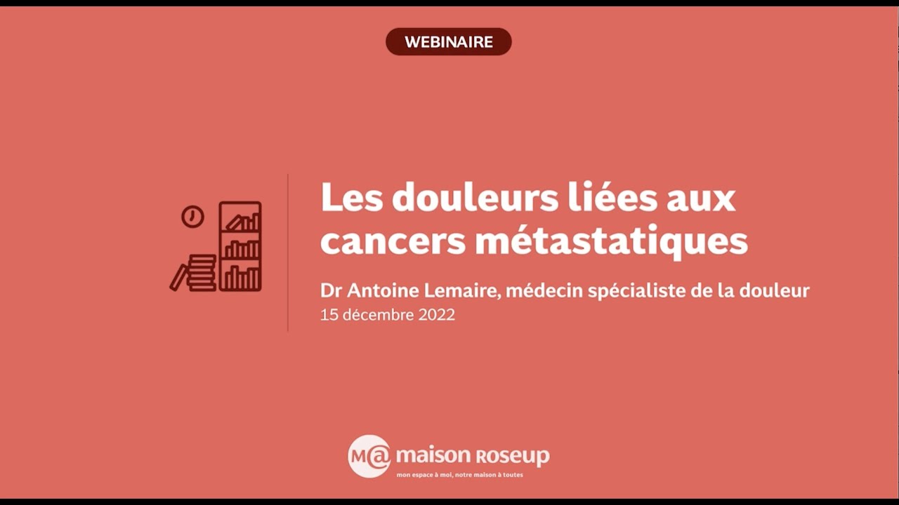 Les douleurs des cancers métastatiques : le Dr Lemaire répond à vos questions
